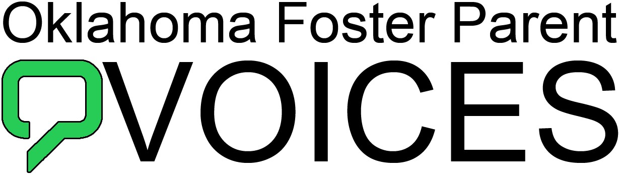 OKLAHOMA FOSTER PARENT VOICES